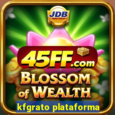 kfgrato plataforma